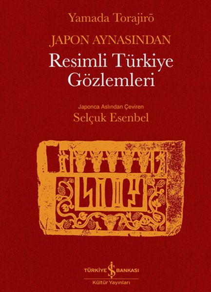 Japon Aynasından Resimli Türkiye Gözlemleri