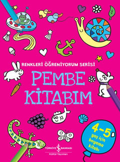 Pembe Kitabım - Renkler Öğreniyorum Serisi