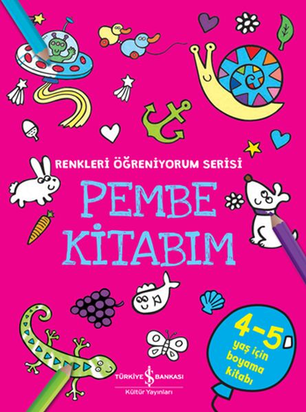 Pembe Kitabım - Renkler Öğreniyorum Serisi