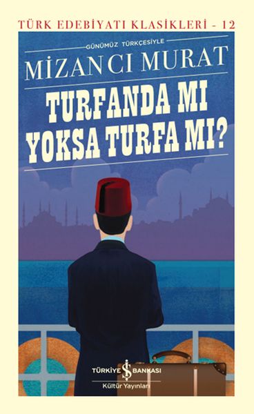 Turfanda mı Yoksa Turfa mı? - Türk Edebiyatı Klasikleri (Ciltli)-zoom-