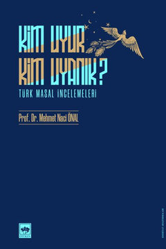 Kim Uyur Kim Uyanık? - Türk Masal İncelemeleri