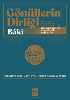 Gönüllerin Dirliği - Ebu Eyyub El-Ensârî'nin Hadis ve Rivayetleri