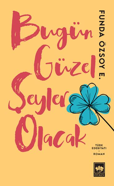 Bugün Güzel Şeyler Olacak-zoom-