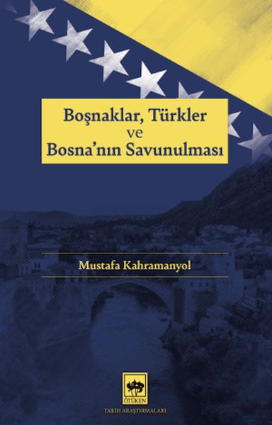 Boşnaklar, Türkler ve Bosna'nın Savunulması-zoom-
