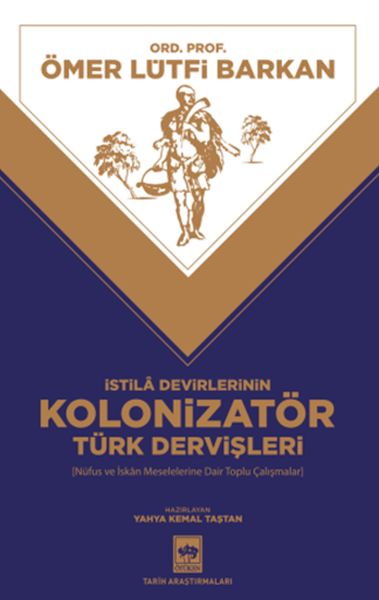 İstila Devirlerinin Kolonizatör Türk Dervişleri-zoom-