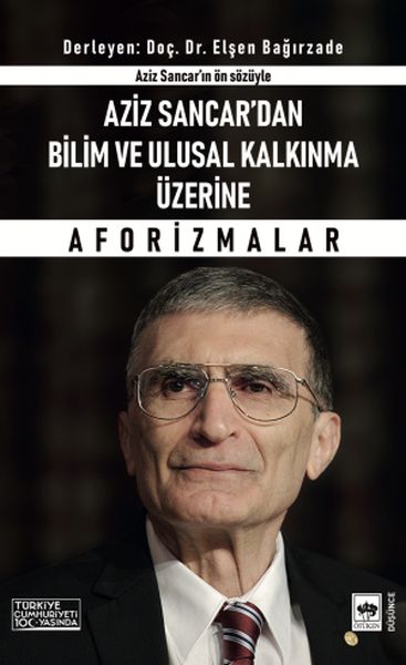 Aziz Sancar'dan Bilim ve Ulusal Kalkınma Üzerine Aforizmalar-zoom-