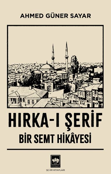 Hırka-ı Şerif : Bir Semt Hikâyesi