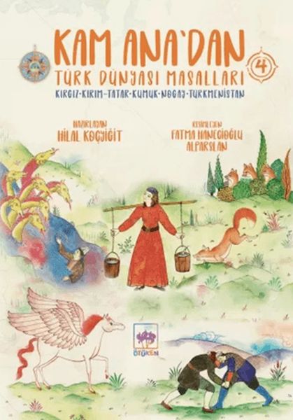 Kam Ana’dan Türk Dünyası Masalları 4