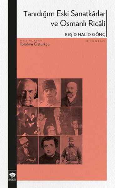 Tanıdığım Eski Sanatkârlar ve Osmanlı Ricâli-zoom-