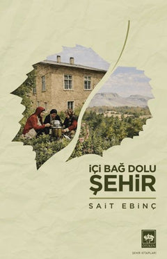 İçi Bağ Dolu Şehir