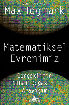 Matematiksel Evrenimiz Gerçekliğin Nihai Doğasını Arayışım