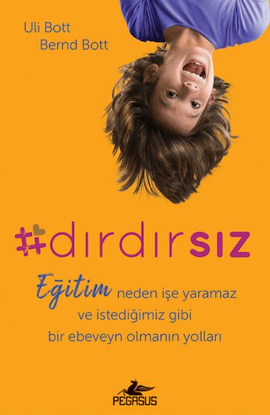 Dırdırsız: Eğitim Neden İşe Yaramaz Ve İstediğimiz Gibi Bir Ebeveyn Olmanın Yolları-zoom-