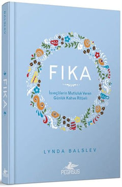 Fıka: İsveçlilerinin Mutluluk Veren Günlük Kahve Ritüeli