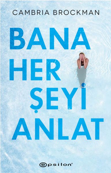 Bana Her Şeyi Anlat