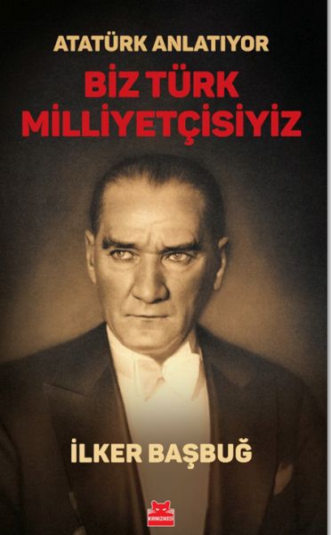 Atatürk Anlatıyor - Biz Türk Milliyetçisiyiz/-zoom-