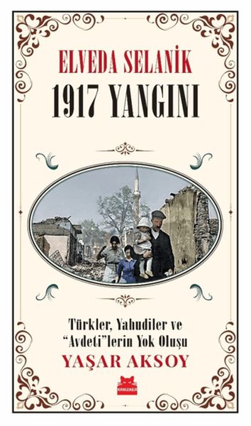 Elveda Selanik - 1917 Yangını-zoom-