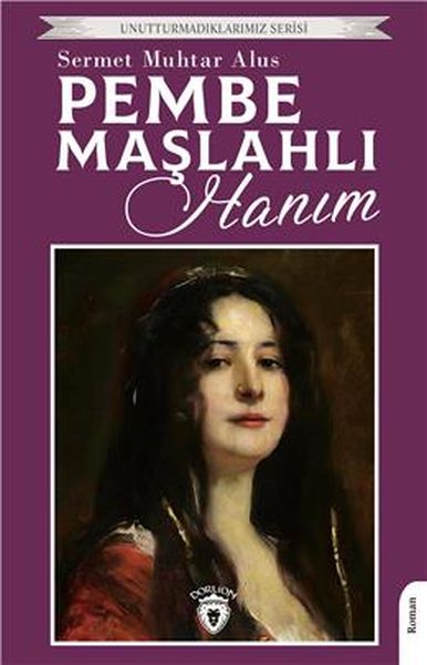 Pembe Maşlahlı Hanım Unutturmadıklarımız Serisi-zoom-