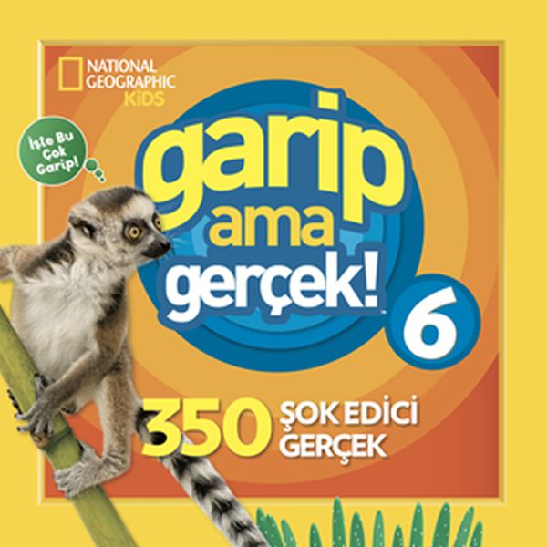 National Geographic Kids - Garip Ama Gerçek! 6 - 350 Müthiş Gerçek-zoom-