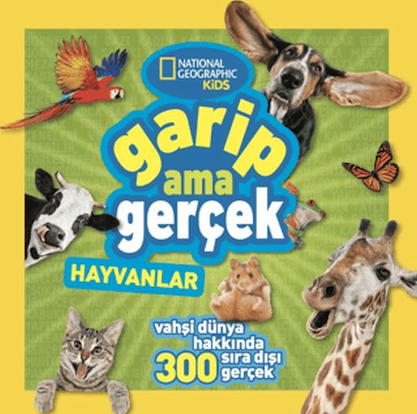 National Geographic Kids - Garip Ama Gerçek - Hayvanlar