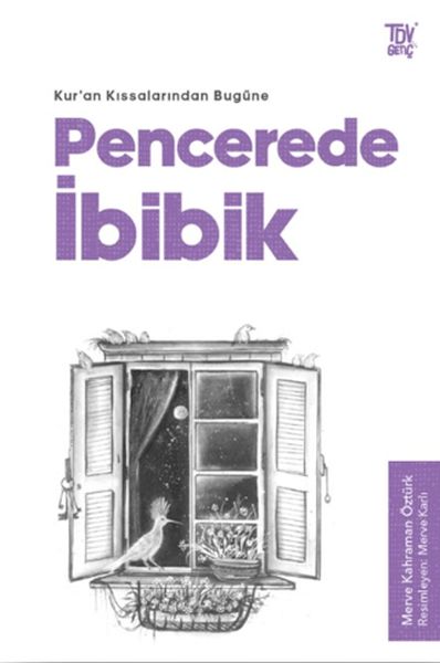 Pencerede İbibik - Kuran Kıssalarından Bugüne-zoom-