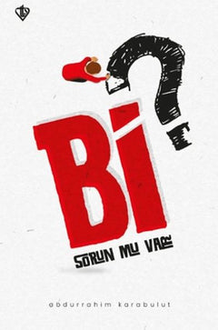 Bi Sorun Mu Var?