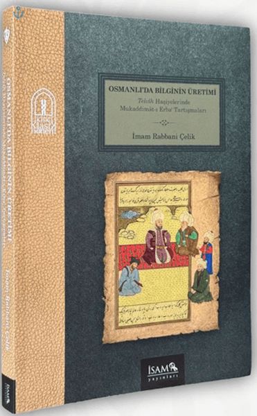 Osmanlıda Bilginin Üretimi