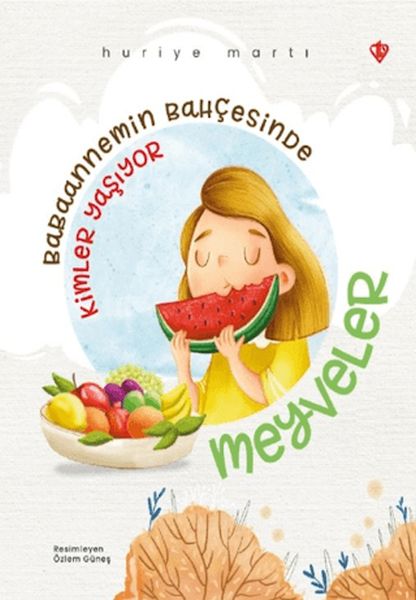 Babaannemin Bahçesinde Kimler Yaşıyor Meyveler-zoom-