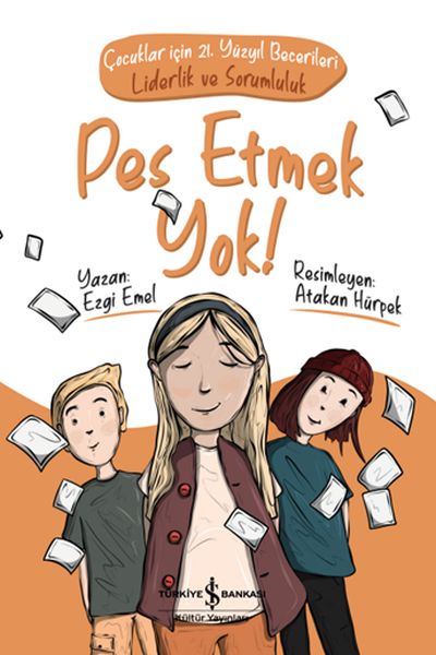 Pes Etmek Yok! Çocuklar için 21. Yüzyıl Becerileri - Liderlik ve Sorumluluk-zoom-