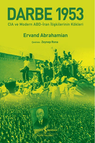 Darbe 1953 – Cıa Ve Modern Abd-İran İlişkilerinin Kökleri-zoom-