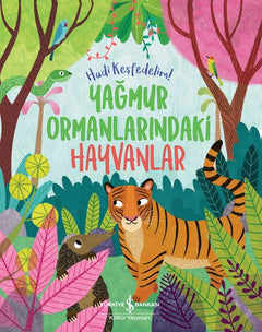 Yağmur Ormanlarındaki Hayvanlar – Hadi Keşfedelim!