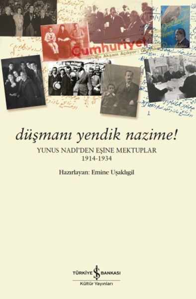 Düşmanı Yendik Nazime! – Yunus Nadi’Den Eşine Mektuplar (1914-1934)-zoom-