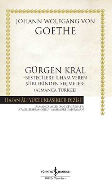 Gürgen Kral –Bestecilere İlham Veren Şiirlerinden Seçmeler- (Almanca-Türkçe)
