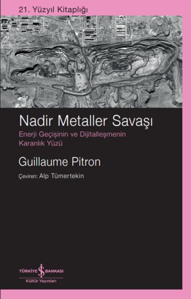 Nadir Metaller Savaşı – Enerji Geçişinin Ve Dijitalleşmenin Karanlık Yüzü-zoom-