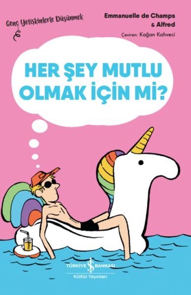 Her Şey Mutlu Olmak İçin Mi? – Genç Yetişkinlerle Düşünmek-zoom-