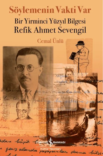 Söylemenin Vakti Var - Bir Yirminci Yüzyıl Bilgesi Refik Ahmet Sevengil-zoom-