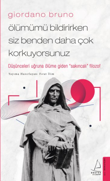 Giordano Bruno - Ölümümü Bildirirken Siz Benden Daha Çok Korkuyorsunuz-zoom-
