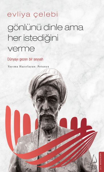 Evliya Çelebi - Gönlünü Dinle Ama Her İstediğini Verme-zoom-
