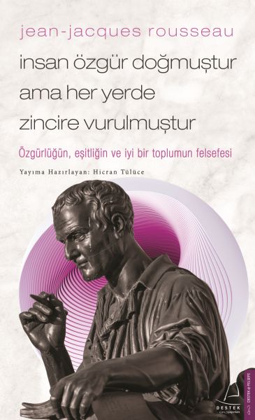 Jean-Jacques Rousseau-İnsan Özgür Doğmuştur Ama Her Yerde Zincire Vurulmuştur-zoom-
