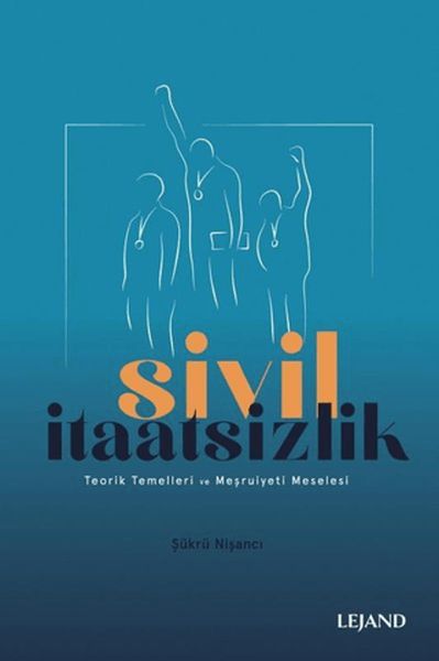 Sivil İtaatsizlik Teorik Temelleri ve Meşruiyeti Meselesi-zoom-