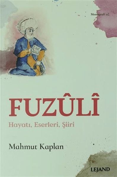 Fuzuli Hayatı, Eserleri, Şiiri
