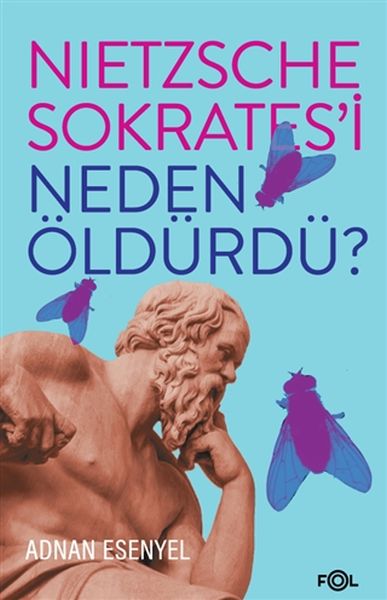 Nietzsche Sokrates’i Neden Öldürdü?-zoom-