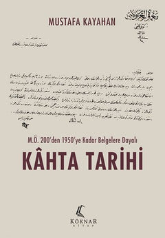 M.Ö. 200’den 1950’ye Kadar Belgelere Dayalı Kahta Tarihi