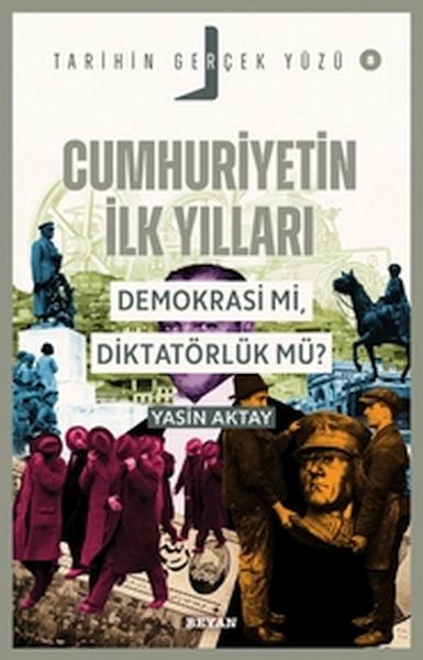 Tarihin Gerçek Yüzü - 8 Cumhuriyetin İlk Yılları; Demokrasi mi, Diktatörlük mü?-zoom-