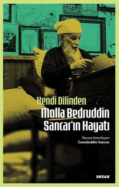 Kendi Dilinden Molla Bedruddin Sancar'ın Hayatı-zoom-