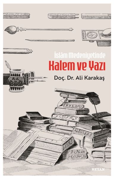 İslam Medeniyetinde Kalem ve Yazı-zoom-