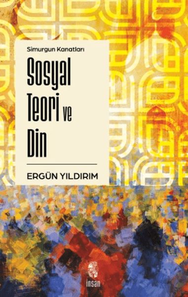 Simurgun Kanatları Sosyal Teori ve Din-zoom-