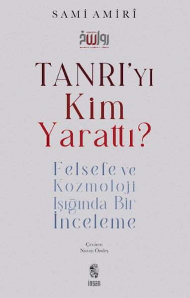 Tanrı'yı Kim Yarattı?