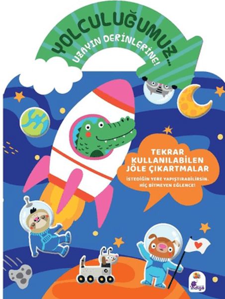 Yolculuğumuz... Uzayın Derinlerine! Bitmeyen Sticker Kitabım