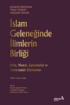İslam Geleneğinde İlimlerin Birliği