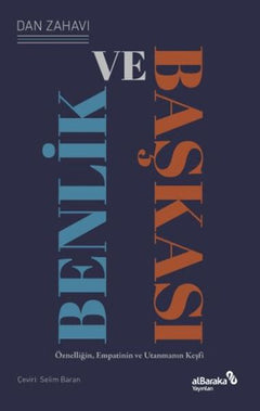 Benlik ve Başkası Öznelliğin, Empatinin ve Utanmanın Keşfi
